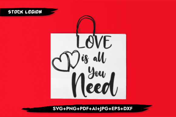 Love is All You Need - Valentine’s Day SVG: A Versatile Design for Creative Projects