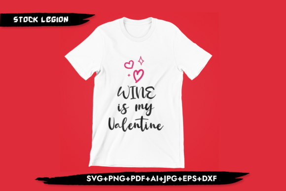 Wine is My Valentine SVG: A Versatile Design for Creative and Commercial Projects